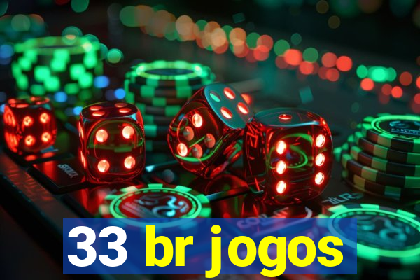 33 br jogos