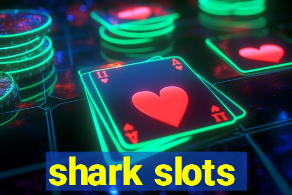 shark slots