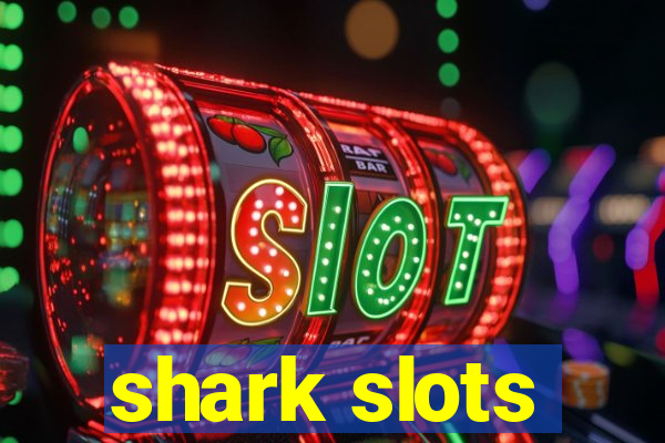 shark slots