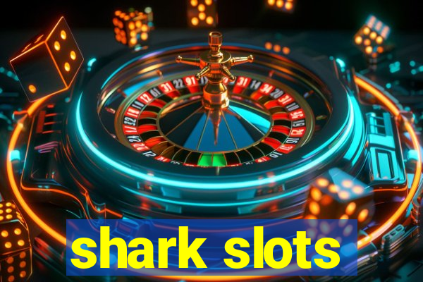 shark slots