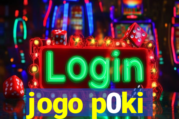 jogo p0ki