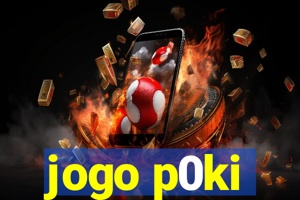 jogo p0ki