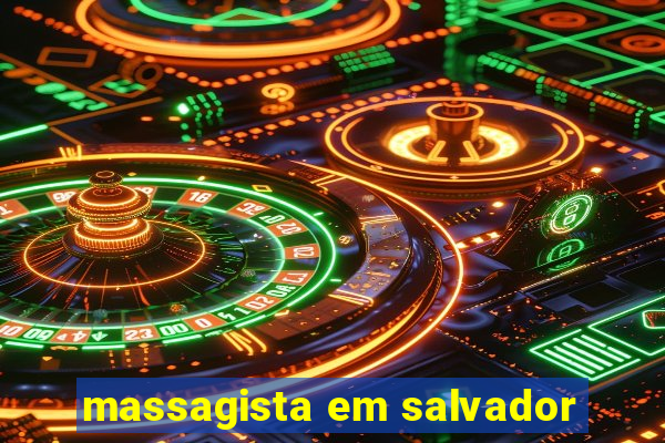 massagista em salvador