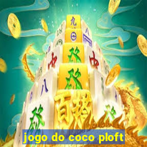 jogo do coco ploft