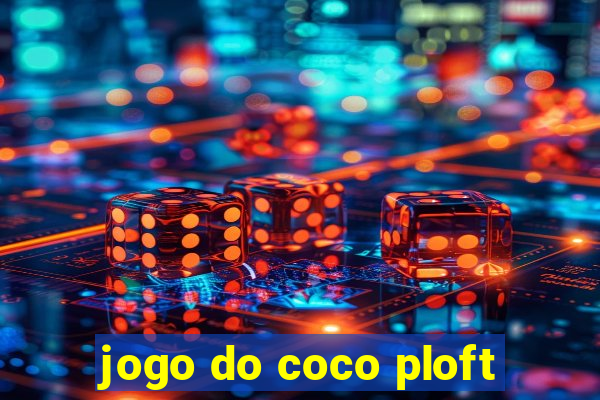 jogo do coco ploft