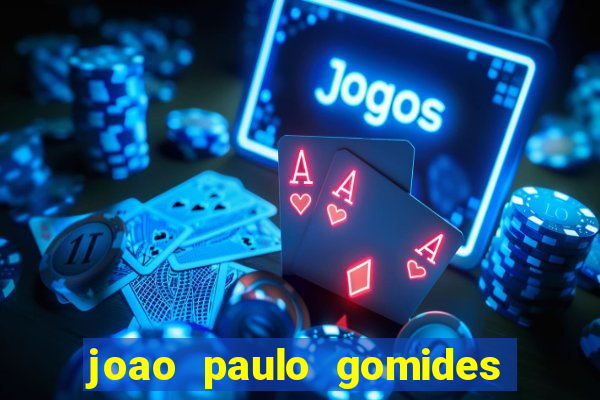 joao paulo gomides dos santos