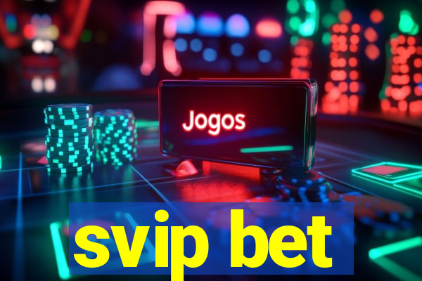 svip bet