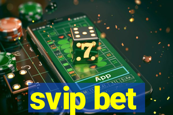 svip bet