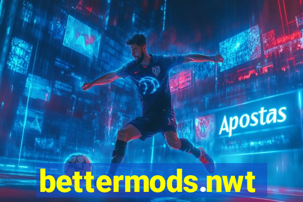 bettermods.nwt