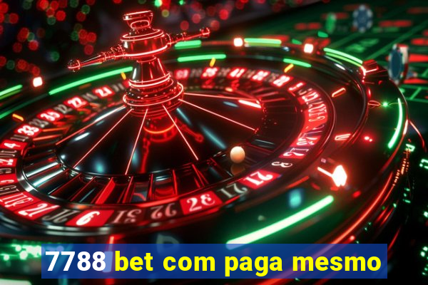 7788 bet com paga mesmo