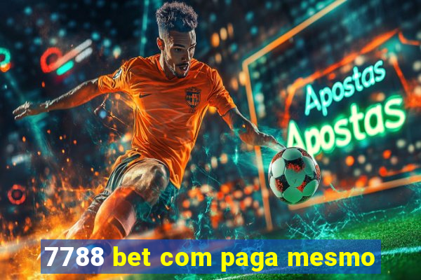 7788 bet com paga mesmo