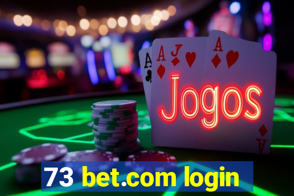 73 bet.com login