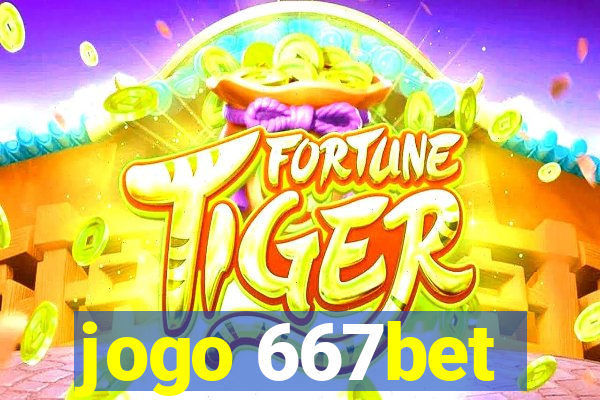 jogo 667bet