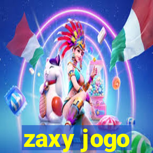 zaxy jogo