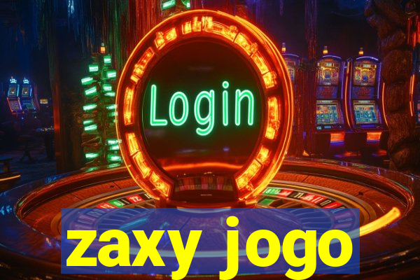 zaxy jogo