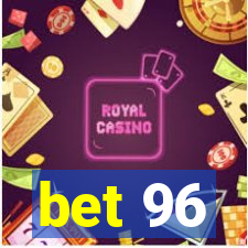 bet 96