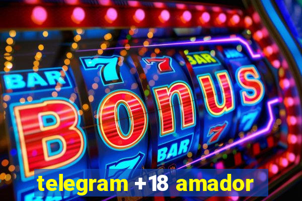 telegram +18 amador