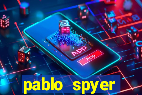 pablo spyer namorada atual