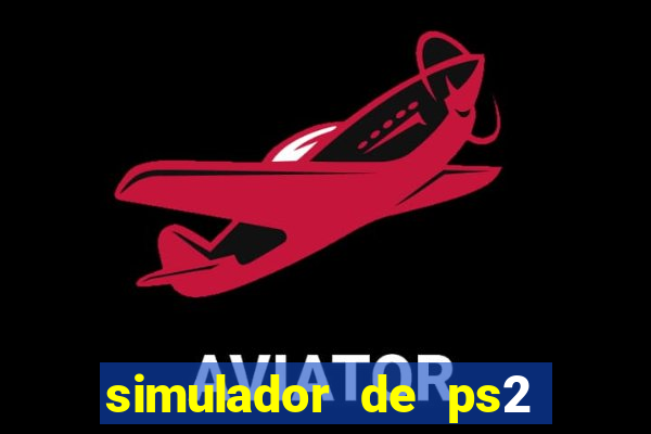 simulador de ps2 para pc