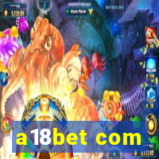 a18bet com