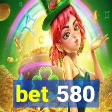 bet 580