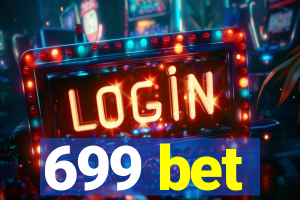 699 bet