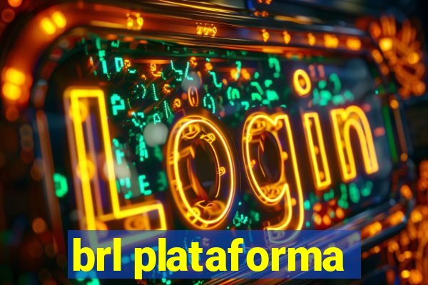 brl plataforma