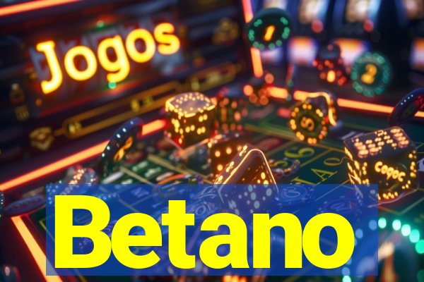 Betano