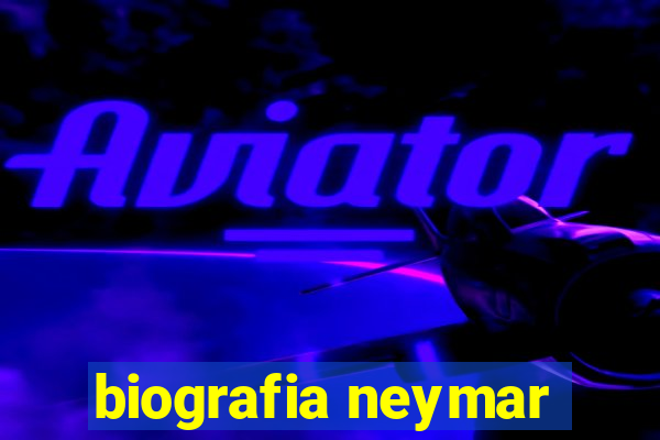 biografia neymar