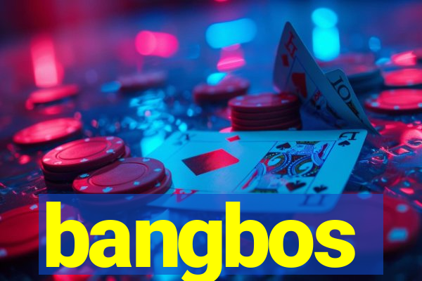 bangbos