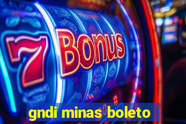 gndi minas boleto