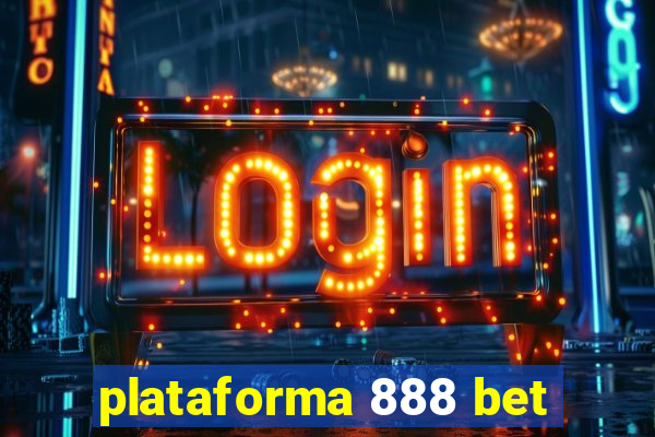 plataforma 888 bet