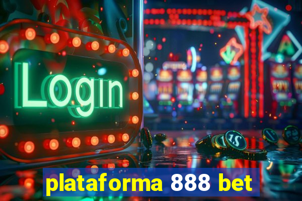 plataforma 888 bet