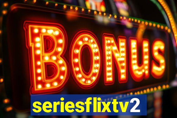 seriesflixtv2