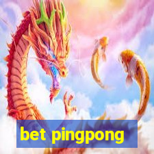 bet pingpong