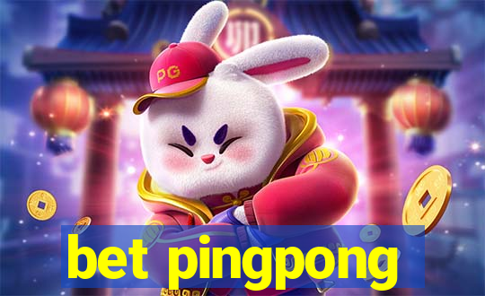 bet pingpong