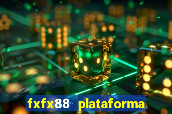 fxfx88 plataforma de jogos