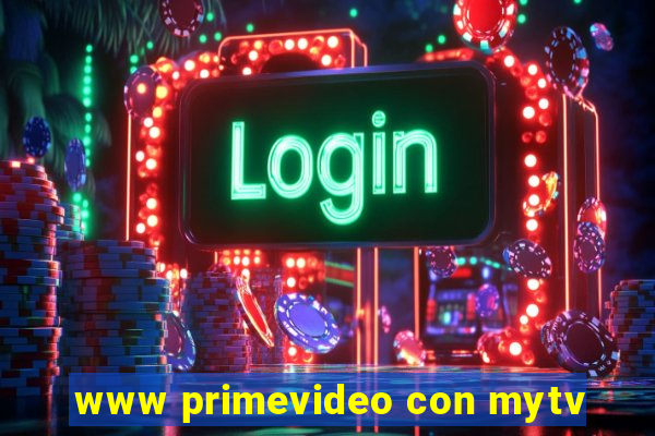 www primevideo con mytv