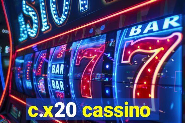 c.x20 cassino