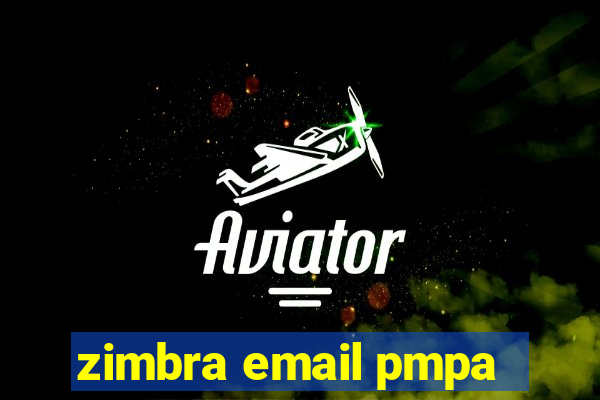 zimbra email pmpa