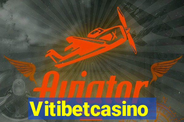 Vitibetcasino