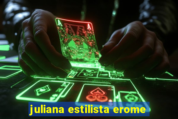 juliana estilista erome