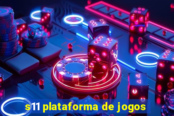 s11 plataforma de jogos