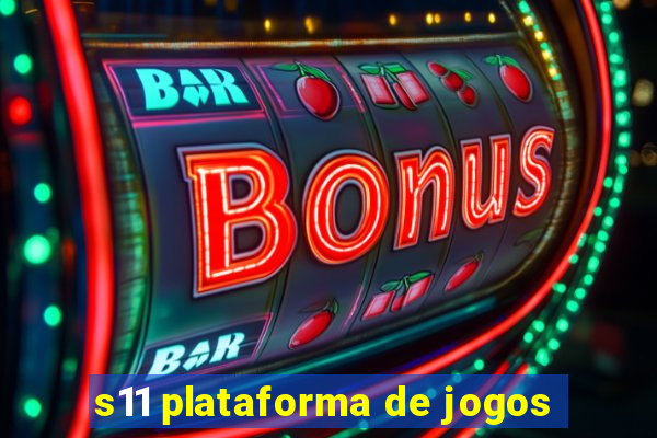 s11 plataforma de jogos