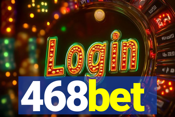 468bet