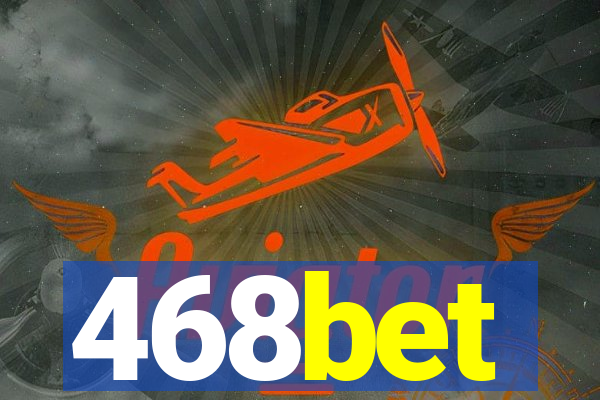 468bet