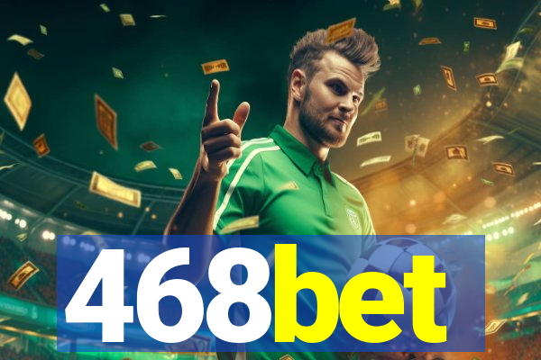 468bet