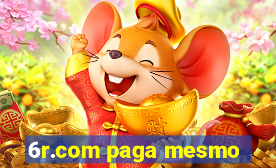 6r.com paga mesmo