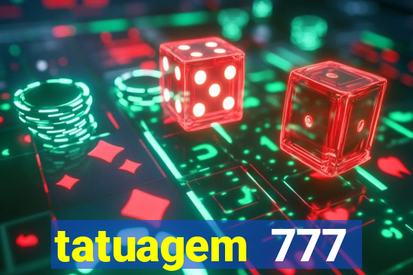 tatuagem 777 significado no crime