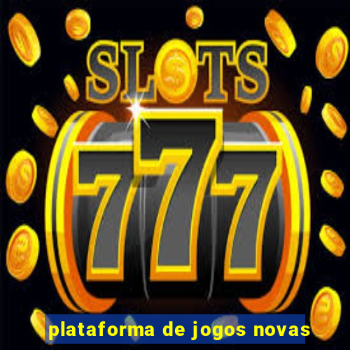 plataforma de jogos novas